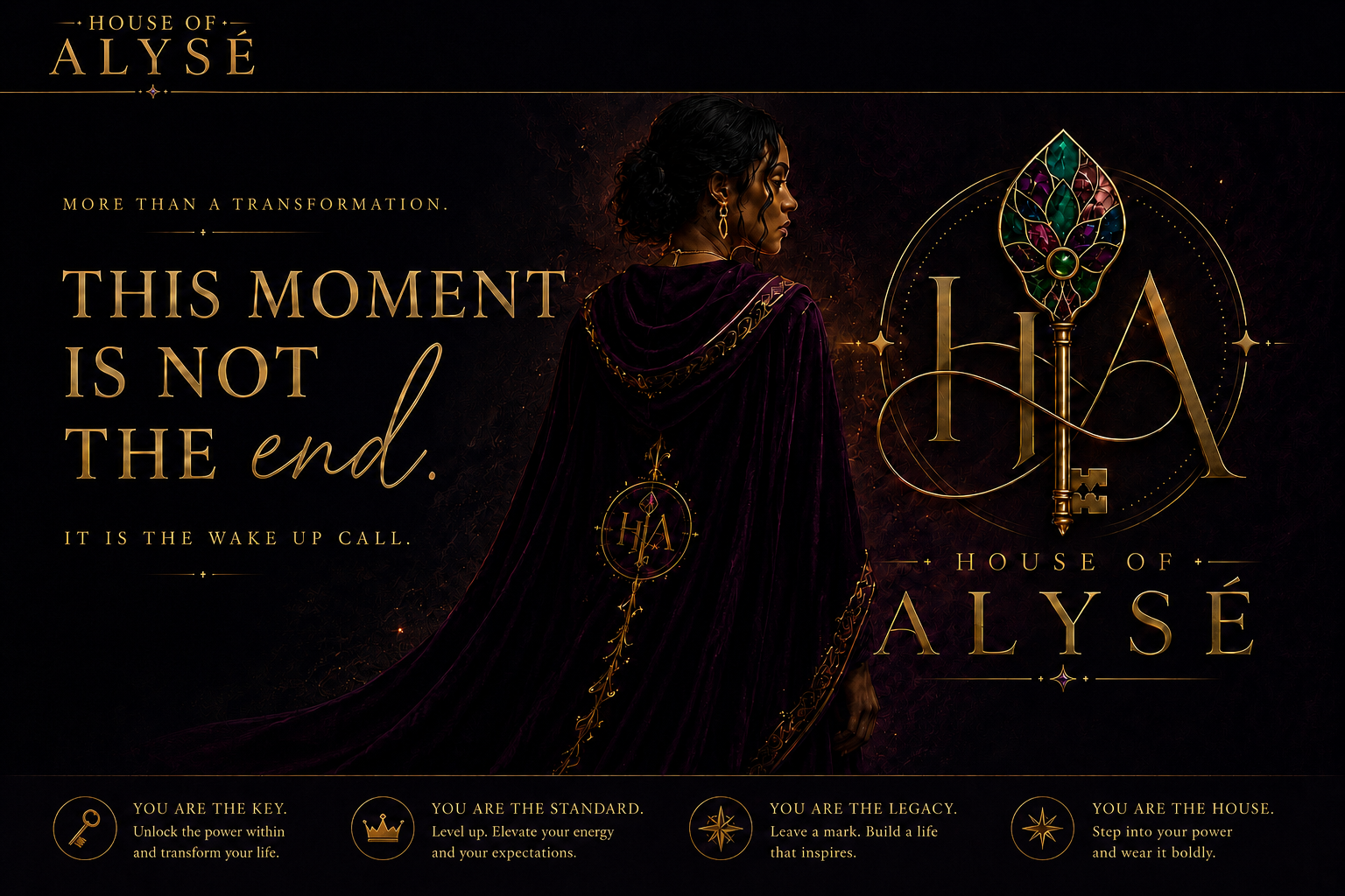 House of Alysé — A reminder of who you are becoming